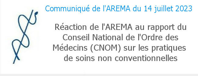 Réaction de l'AREMA au rapport du Conseil National de l'Ordre des Médecins (CNOM) sur les pratiques de soins non conventionnelles